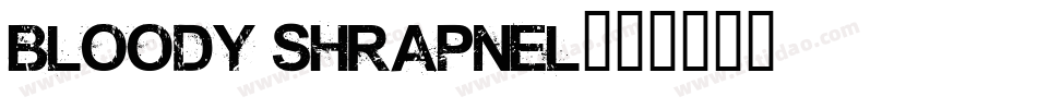 Bloody shrapnel字体转换